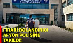 Firari dolandırıcı Afyon polisine takıldı