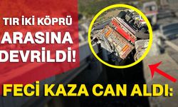 Feci kaza can aldı: Tır iki köprü arasına devrildi!
