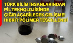 Türk Bilim insanlarından pil teknolojisinde çığır açabilecek gelişme! hibrit polimer tescillendi