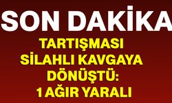 Tartışması Silahlı Kavgaya Dönüştü: 1 Ağır Yaralı