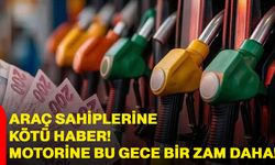 Araç Sahiplerine Kötü Haber! Motorine Bu Gece Bir Zam Daha