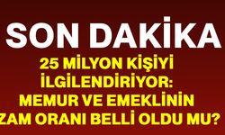 25 milyon kişiyi ilgilendiriyor: Memur ve emeklinin zam oranı belli oldu mu?