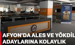 Afyon’da ALES VE YÖKDİL adaylarına kolaylık