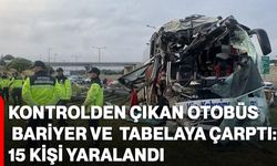 Kontrolden çıkan otobüs bariyer ve tabelaya çarptı: 15 kişi yaralandı