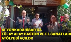 Afyonkarahisar'da Tülay Alay Baston ve El Sanatları Atölyesi Açıldı