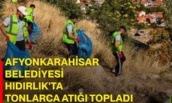 Afyonkarahisar Belediyesi Hıdırlık'ta tonlarca atığı topladı