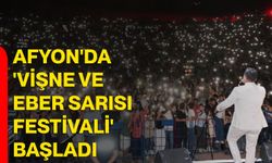 Afyon'da 'Vişne ve Eber Sarısı Festivali' başladı