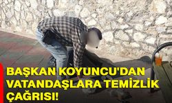 Başkan Koyuncu'dan vatandaşlara temizlik çağrısı