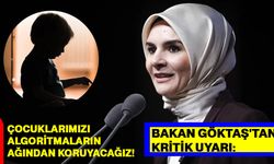 Bakan Göktaş'tan kritik uyarı: Çocuklarımızı algoritmaların ağından koruyacağız
