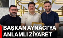 Başkan Aynacı’ya anlamlı ziyaret