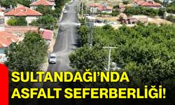 Sultandağı’nda asfalt seferberliği!