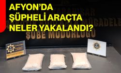 Afyon’da şüpheli araçta neler yakalandı?