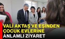 Vali Aktaş ve eşinden çocuk evlerine anlamlı ziyaret