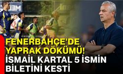Fenerbahçe'de yaprak dökümü! İsmail Kartal 5 ismin biletini kesti