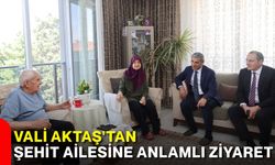 Vali Aktaş'tan şehit ailesine anlamlı ziyaret