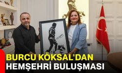 Burcu Köksal'dan hemşehri buluşması
