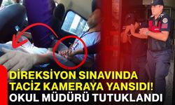 Direksiyon sınavında taciz kameraya yansıdı! Okul müdürü tutuklandı