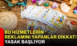 Bu hizmetlerin reklamını yapanlar dikkat! Yasak başlıyor