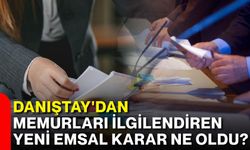 Danıştay'dan memurları ilgilendiren yeni emsal karar ne oldu?