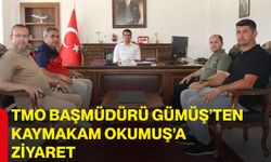 TMO Başmüdürü Gümüş’ten Kaymakam Okumuş’a ziyaret