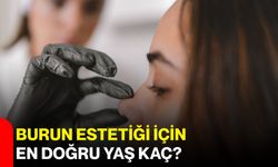 Burun estetiği için en doğru yaş kaç?
