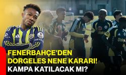 Fenerbahçe'den Dorgeles Nene kararı! kampa katılacak mı?
