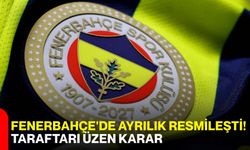 Fenerbahçe'de ayrılık resmileşti! Taraftarı üzen karar