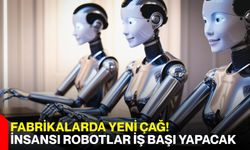 Fabrikalarda yeni çağ! İnsansı robotlar iş başı yapacak