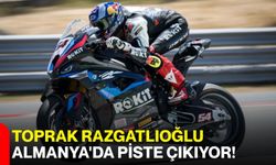 Toprak Razgatlıoğlu Almanya'da piste çıkıyor!