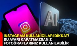 Instagram kullanıcıları dikkat! Bu ayarı kapatmazsanız fotoğraflarınız kullanılabilir