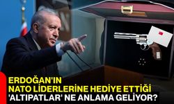 Erdoğan'ın NATO liderlerine hediye ettiği 'altıpatlar' ne anlama geliyor?