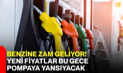 Benzine zam geliyor! Yeni fiyatlar bu gece pompaya yansıyacak