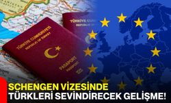 Schengen vizesinde Türkleri sevindirecek gelişme!
