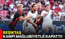 Beşiktaş kampı mağlubiyetle kapattı!