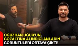 Oğuzhan Uğur'un gözaltına alındığı anların görüntüleri ortaya çıktı!