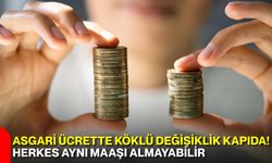 Asgari ücrette köklü değişiklik kapıda! Herkes aynı maaşı almayabilir