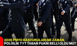 2026 PMYO başvuruları ne zaman? Polislik TYT taban puanı belli oldu mu?