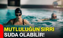 Mutluluğun sırrı suda olabilir!