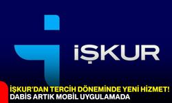 İŞKUR'dan tercih döneminde yeni hizmet! DABİS artık mobil uygulamada