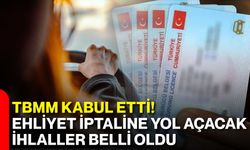 TBMM kabul etti! Ehliyet iptaline yol açacak ihlaller belli oldu