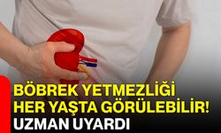 Böbrek yetmezliği her yaşta görülebilir! Uzman uyardı