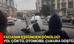 Facianın eşiğinden dönüldü! Yol çöktü, otomobil çukura düştü