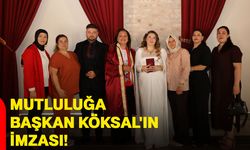 Mutluluğa Başkan Köksal'ın İmzası