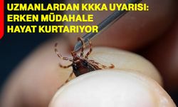 Uzmanlardan KKKA uyarısı: Erken müdahale hayat kurtarıyor