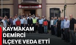 Kaymakam Demirci ilçeye veda etti