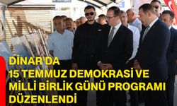 Dinar’da 15 Temmuz Demokrasi ve Milli Birlik Günü programı düzenlendi