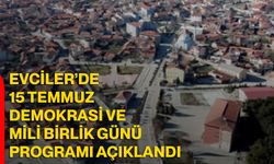 Evciler’de 15 Temmuz Demokrasi ve Mili Birlik Günü programı açıklandı