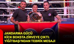 Jandarma Gücü Kick Boksta zirveye çıktı: Yiğitbaşı’ndan tebrik mesajı