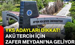 YKS adayları dikkat! AKÜ tercih için Zafer Meydanı’na geliyor
