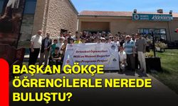 Başkan Gökçe öğrencilerle nerede buluştu?